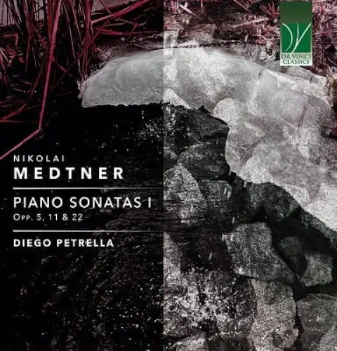DIEGO PETRELLA / ディエゴ・ペトレッラ / MEDTNER:PIANO SONATAS VOL.1