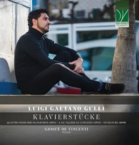 GIOSUE DE VINCENTI / ジョズエ・デ・ヴィンチェンティ / LUIGI GAETANO GULLI:KLAVIERSTUCKE