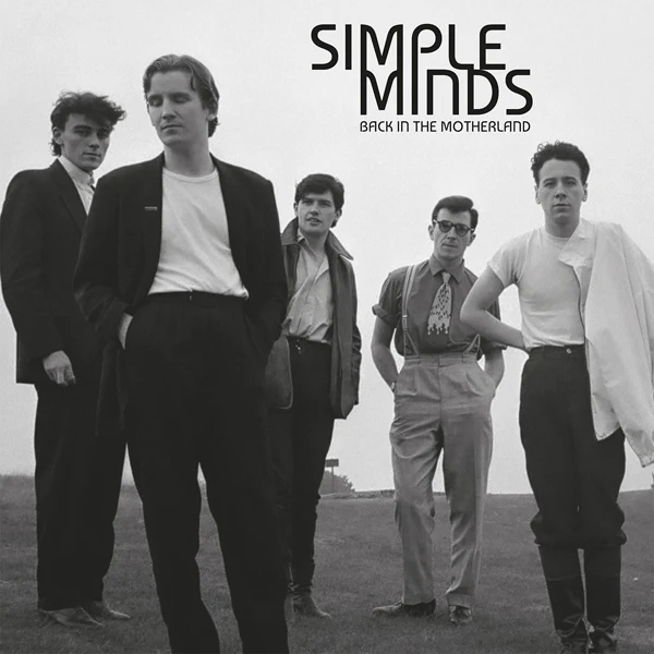 SIMPLE MINDS / シンプル・マインズ / BACK IN THE MOTHERLAND (2LP)