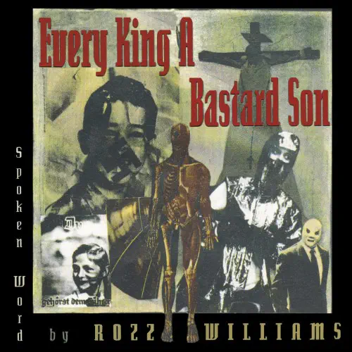 ROZZ WILLIAMS / EVERY KING A BASTARD SON (CD)