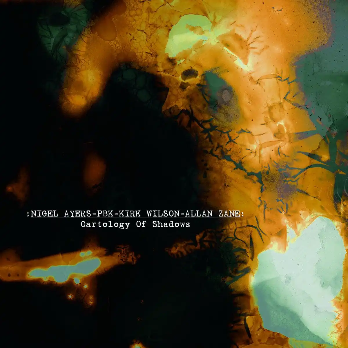 NIGEL AYERS / PBK / KIRK WILSON / ALLAN ZANE / CARTOLOGY OF SHADOWS [CD]