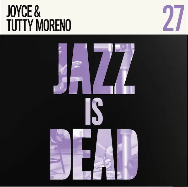 JOYCE & TUTTY MORENO & ADRIAN YOUNGE / ジョイス & トゥッティ・モレーノ & エイドリアン・ヤング / JOYCE E TUTTY MORENO JID027