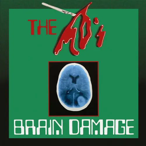 MD'S / BRAIN DAMAGE