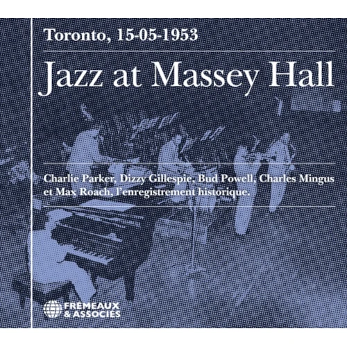 CHARLIE PARKER / チャーリー・パーカー / Jazz At Massey Hall Toronto, 15-05-1953