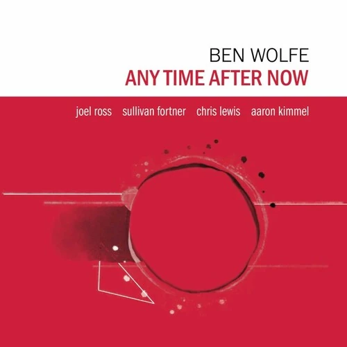 BEN WOLFE / ベン・ウルフ / Any Time After Now