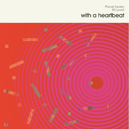 With a Heartbeat(LP)/PHAROAH SANDERS & BILL LASWELL/ファラオ
