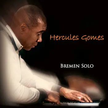 HERCULES GOMES / BREMEN SOLO