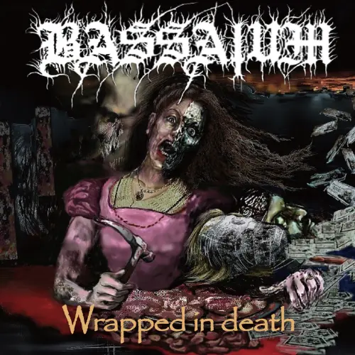 BASSAIUM / バッサイアム / WRAPPED IN DEATH / ラップト・イン・デス