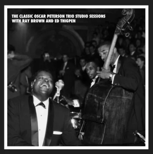 CLASSIC OSCAR PETERSON TRIO STUDIO SESSIONS WITH RAY RROWN AND ED