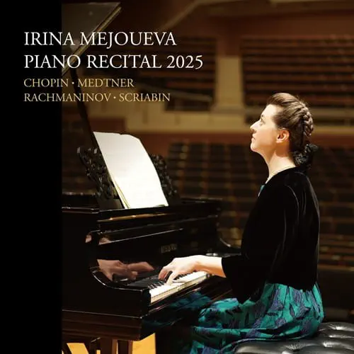 イリーナ・メジューエワ、ピアノ・リサイタル2025(りゅーとぴあ) 【CD】