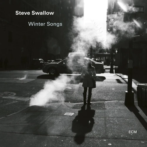 STEVE SWALLOW / スティーヴ・スワロウ / Winter Songs