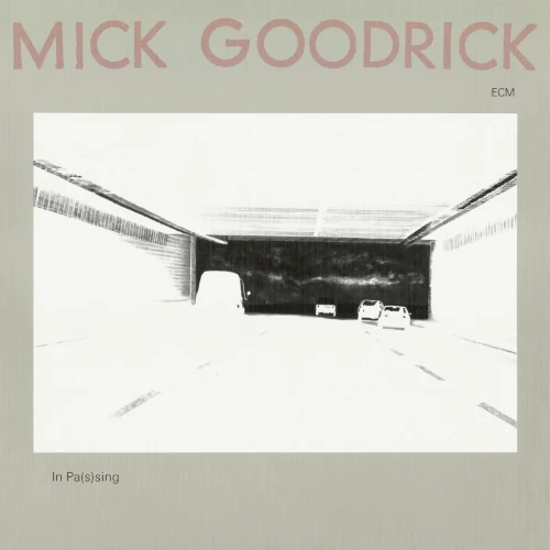 MICK GOODRICK / ミック・グッドリック / In Pas(s)ing (ECM Luminessence Series)(LP)