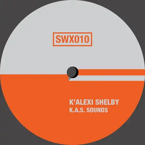 MR K-ALEXI SHELBY / K.A.S. SOUNDS