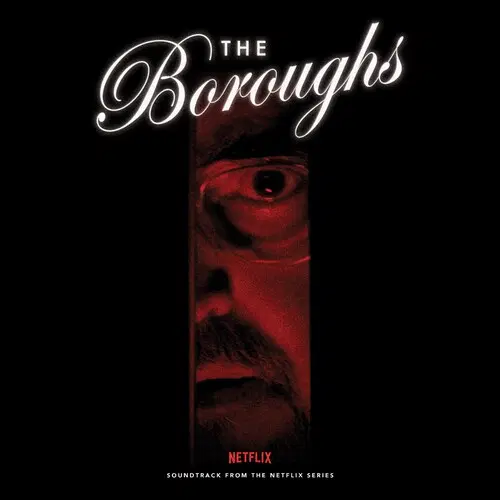 ORIGINAL SOUNDTRACK / オリジナル・サウンドトラック / THE BOROUGHS (SOUNDTRACK FROM THE NETFLIX SERIES)