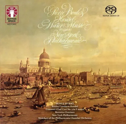 PIERRE BOULEZ / ピエール・ブーレーズ / HANDEL:WATER MUSIC & BONUS WORKS