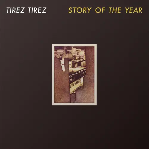 TIREZ TIREZ / STORY OF THE YEAR (LP)