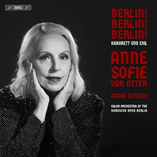 ANNE SOFIE VON OTTER / アンネ・ゾフィー・フォン・オッター / BERLIN! BERLIN! BERLIN! KABARETT UND EXIL