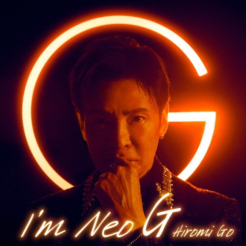 HIROMI GO / 郷ひろみ / I'm Neo G(完全生産限定盤)
