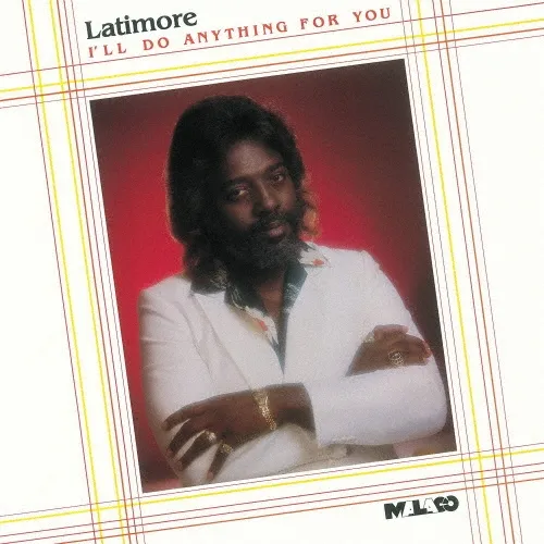 LATIMORE / ラティモア / アイル・ドゥ・エニシング・フォー・ユー