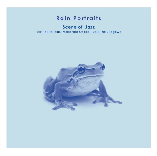 SCENE OF JAZZ  / シーン・オブ・ジャズ / Rain Portraits