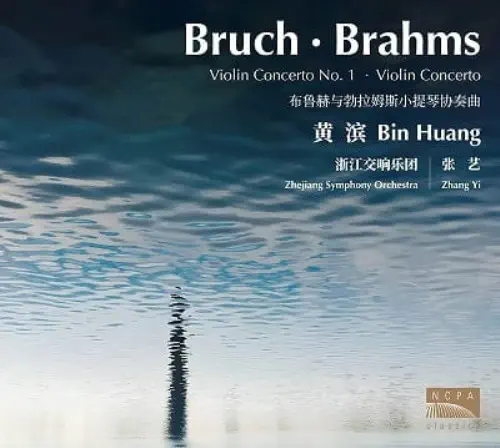 BIN HUANG / ビン・ファン / BRUCH:VIOLIN CONCERTO NO.1 / BRAHMS:VIOLIN CONCERTO