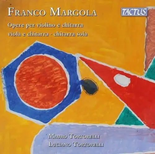 MAURO TORTORELLI / マウロ・トルトレッリ / MARGOLA:VIOLIN&GUITAR WORKS