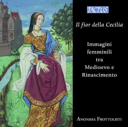ANONIMA FROTTOLISTI / アノニマ・フロットリスティ / IL FIOR DELLA CECILIA