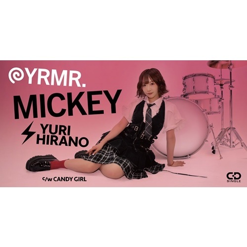 YURI HIRANO / 平野友里 (ゆり丸) / MICKEY c/w CANDY GIRL(8cmCD)