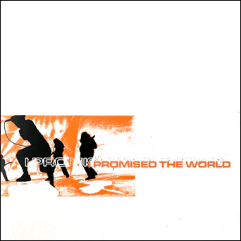 I PROMISED THE WORLD / I PROMISED THE WORLD