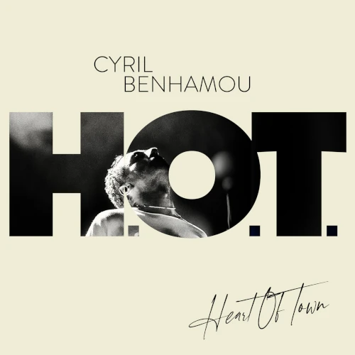 CYRIL BENHAMOU / H.O.T. (Heart Of Town) 