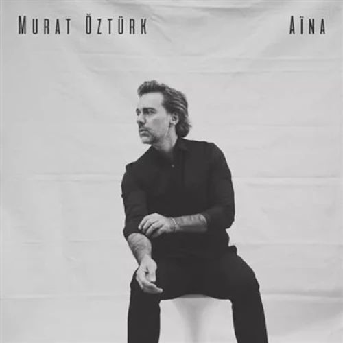 MURAT OZTURK / Aina