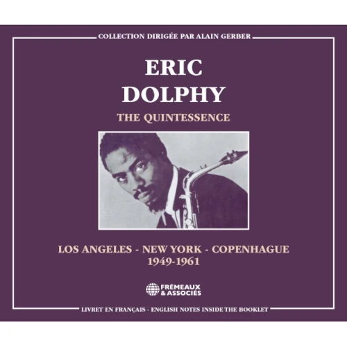 ERIC DOLPHY / エリック・ドルフィー / Quintessence:Los Angeles - New York – Copenhague  1949-1961(2CD)