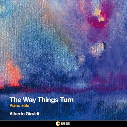 ALBERTO GIRALDI / アルベルト・ジラルディ / Way Things Turn (piano solo) 