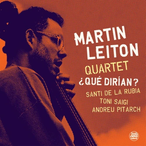MARTIN LEITON / Que Dirían?