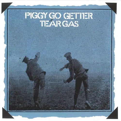 TEAR GAS / ティアー・ガス / ピギー・ゴー・ゲッター (生産限定紙ジャケット仕様)