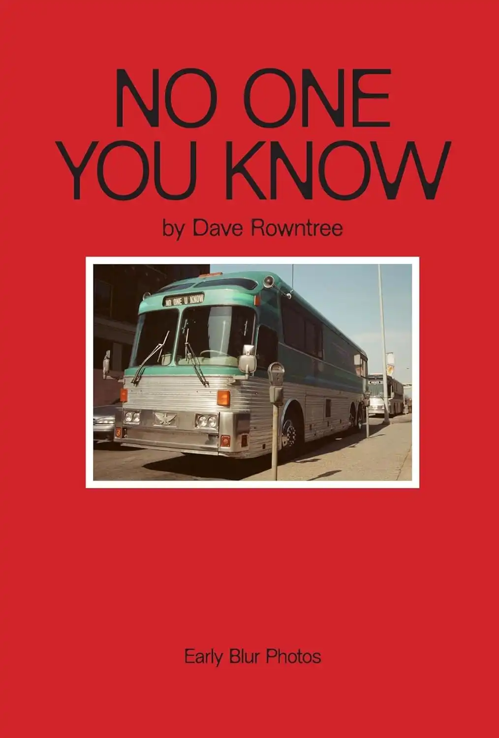 BLUR / ブラー / NO ONE YOU KNOW: DAVE ROWNTREE'S EARLY BLUR PHOTOS