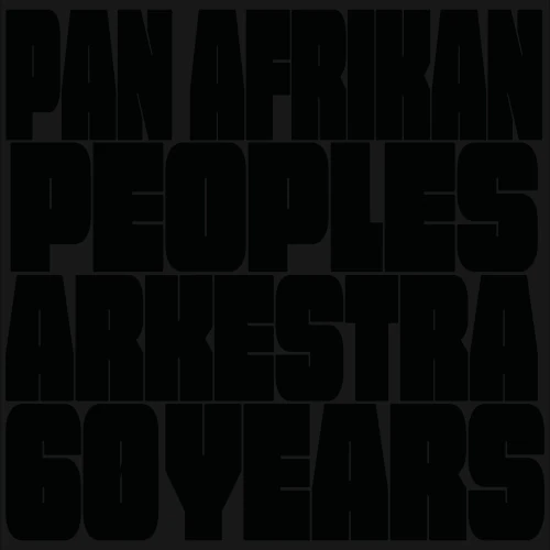 PAN AFRIKAN PEOPLE'S ARKESTRA / 60 Years(2LP)