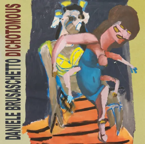 DANIELE BRUSASCHETTO / ダニエーレ・ブルザスケット / DICHOTOMOUS / ダイコトマス<直輸入盤国内仕様>