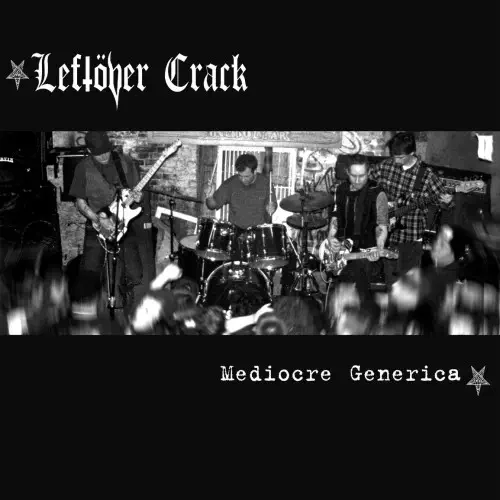 MEDIOCRE GENERICA (LP)/LEFTOVER CRACK/レフトオーヴァークラック