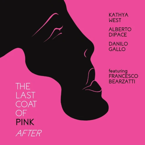 KATHYA WEST / Last Coat of Pink - After(w/Alberto Dipace & Danilo Gallo; feat. Francesco Bearzatti)(LP)