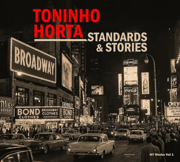 TONINHO HORTA / トニーニョ・オルタ / Standards & Stories