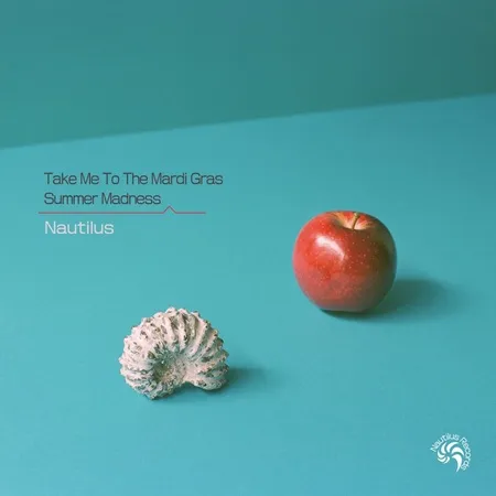 NAUTILUS / Take Me To The Mardi Gras / Summer Madness (7")