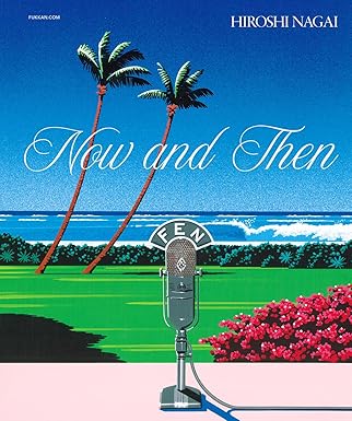 永井宏　words 　nagai hiroshi 00-11 Now and Then/Hiroshi Nagai/永井博/これまであまり知られることの