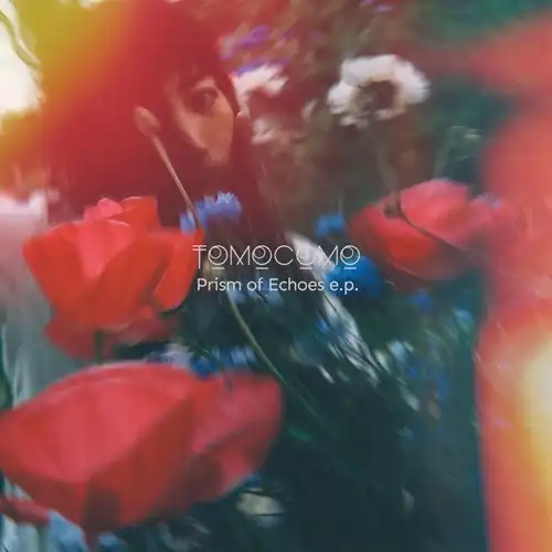 TOMOCOMO / PRISM OF ECHOES E.P.