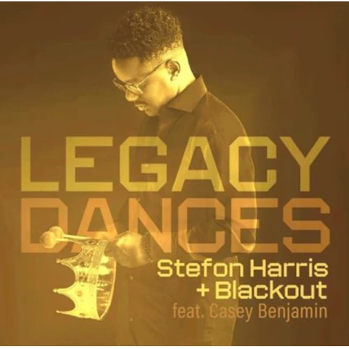 STEFON HARRIS / Legacy Dances