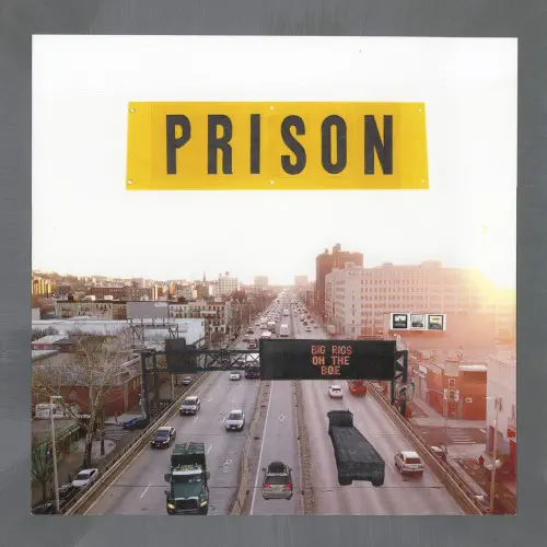 PRISON / BIG RIGS ON THE BQE (LP)