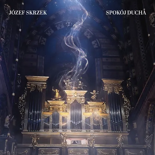 JOZEF SKRZEK / SPOKOJ DUCHA