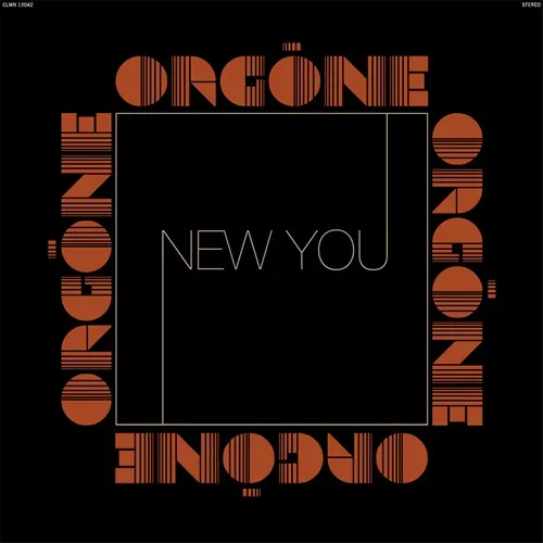 ORGONE / NEW YOU