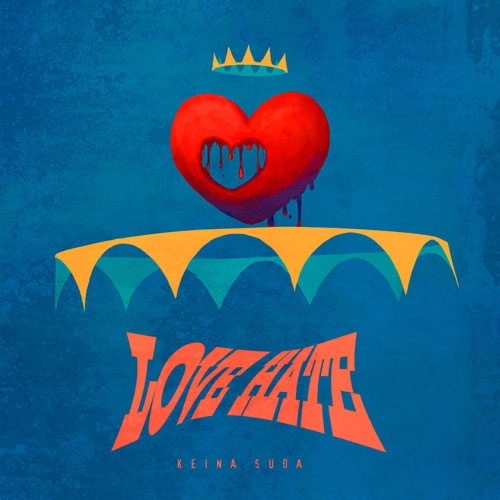 LOVE HATE(初回受注限定 グッズ盤)/KEINA SUDA/須田景凪/約3年ぶりと