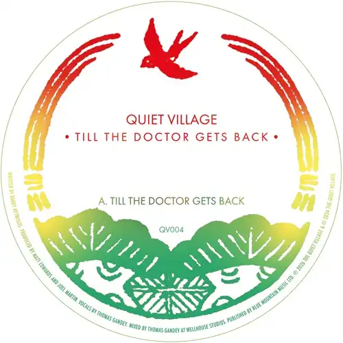 QUIET VILLAGE / クワイエット・ヴィレッジ / TILL THE DOCTOR GETS BACK (INCL. MAD PROFESSOR REMIX)